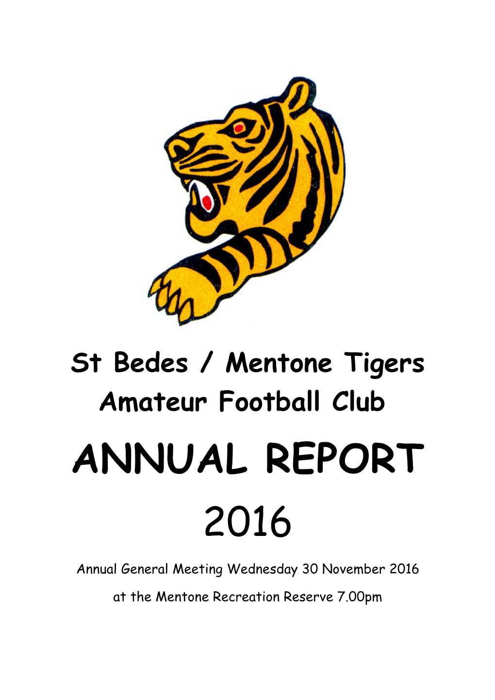 St Bedes / Mentone Tigers Amateur Football Club ANNUAL REPORT 2016