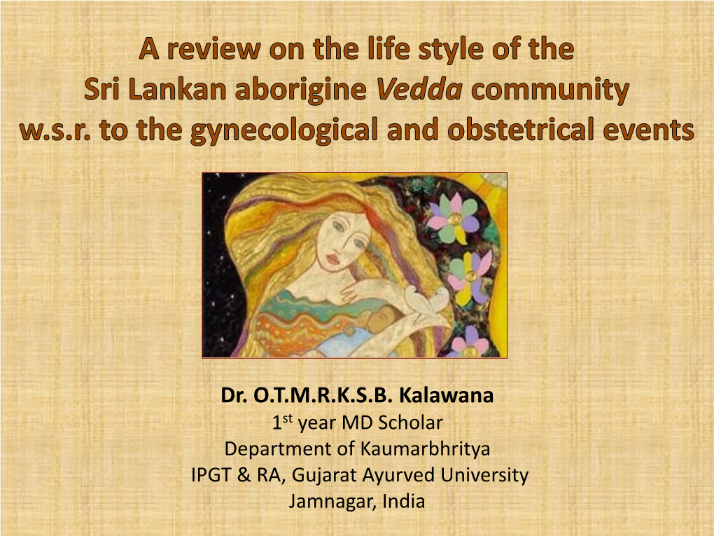 A Review on the Life Style of the Sri Lankan Aborigine Vedda