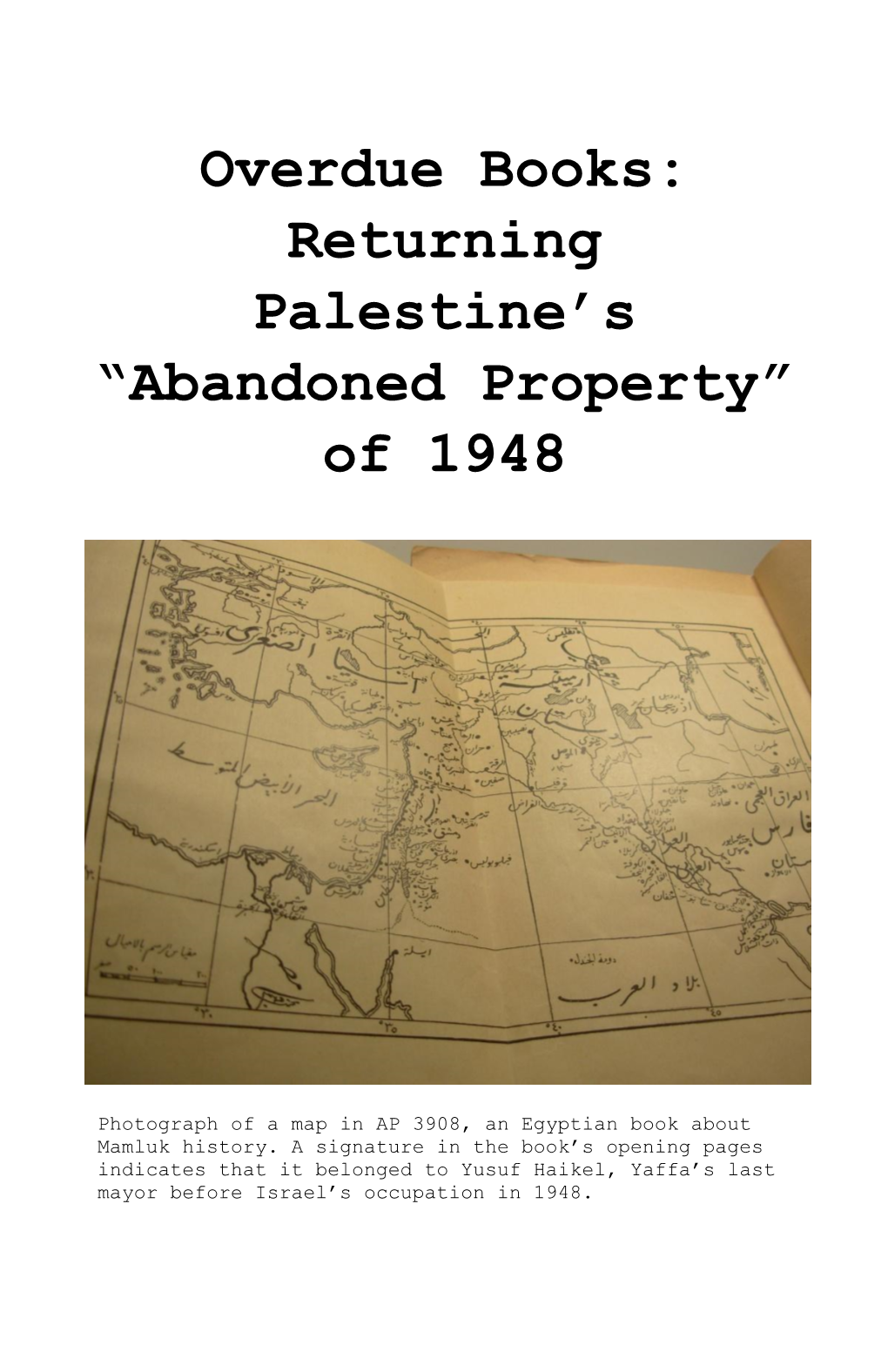 Overdue Books: Returning Palestine’S “Abandoned Property”