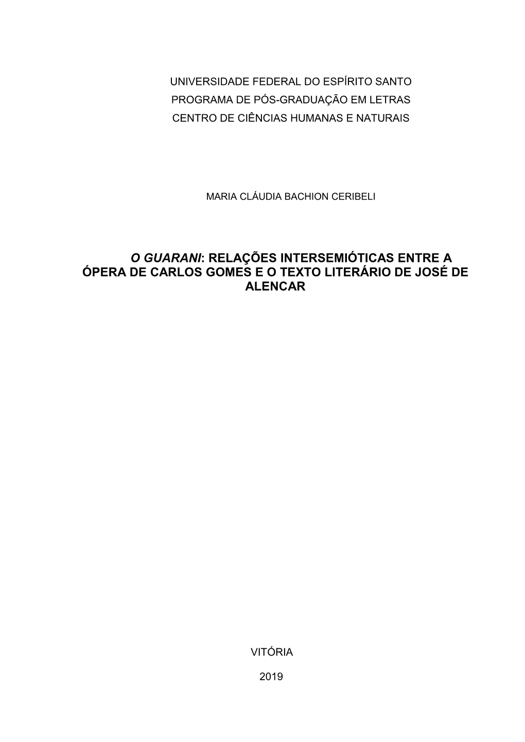 O Guarani: Relações Intersemióticas Entre a Ópera De Carlos Gomes E O Texto Literário De José De Alencar