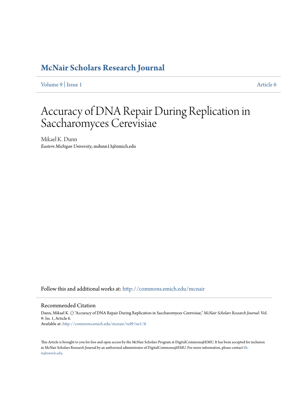 Accuracy of DNA Repair During Replication in Saccharomyces Cerevisiae Mikael K