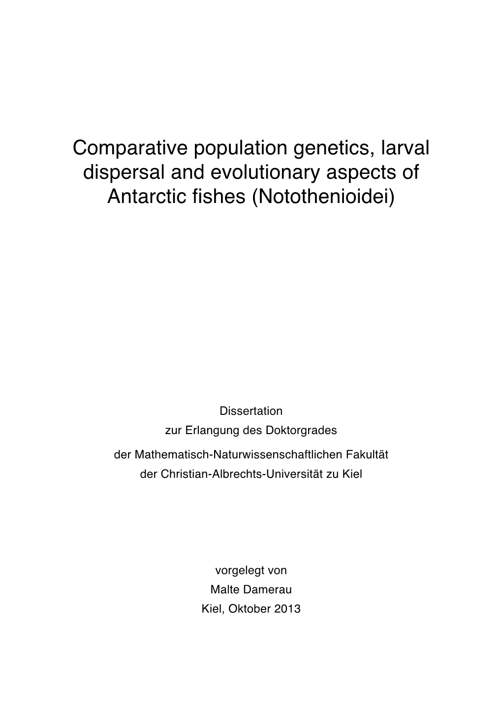 Comparative Population Genetics, Larval Dispersal and Evolutionary Aspects of Antarctic Fishes (Notothenioidei)