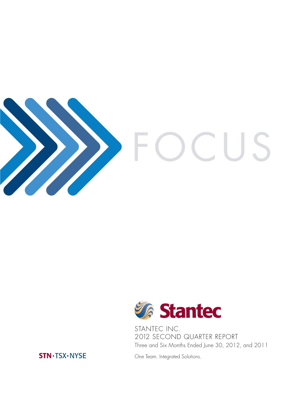 STANTEC INC. 2012 SECOND QUARTER REPORT Three and Six Months Ended June 30, 2012, and 2011