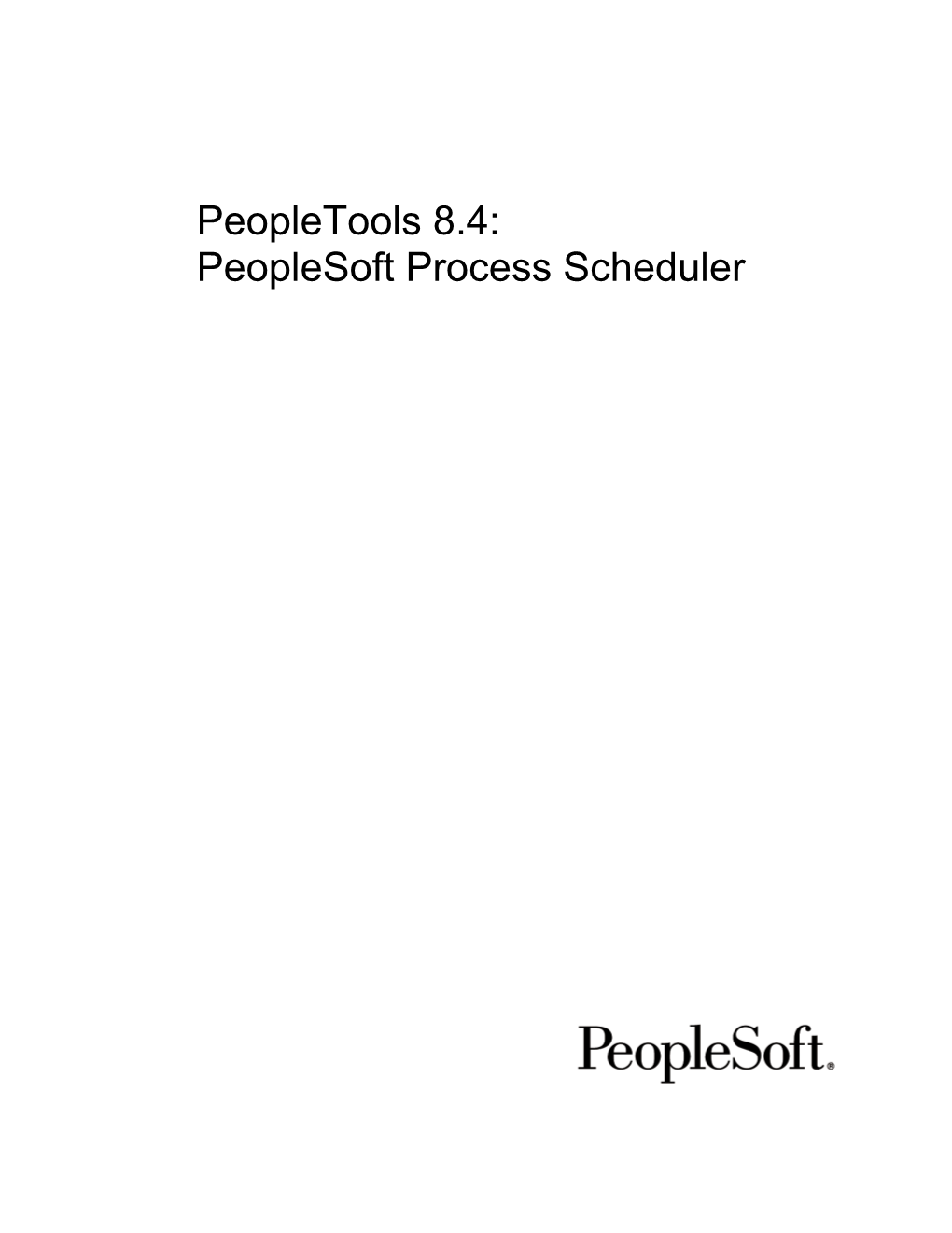 Peopletools 8.4 Peoplebook: Peoplesoft Process Scheduler