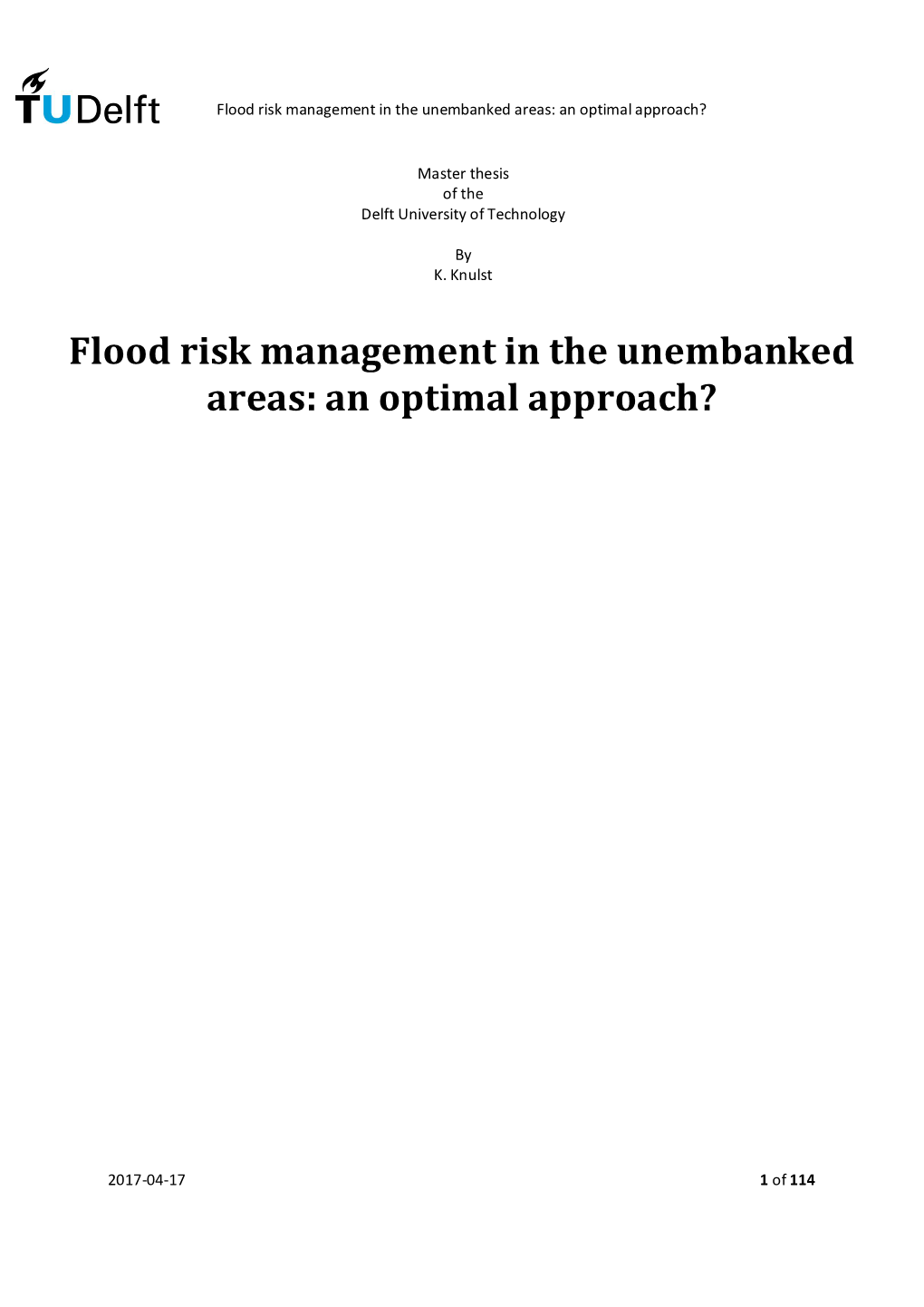 Flood Risk Management in the Unembanked Areas: an Optimal Approach?