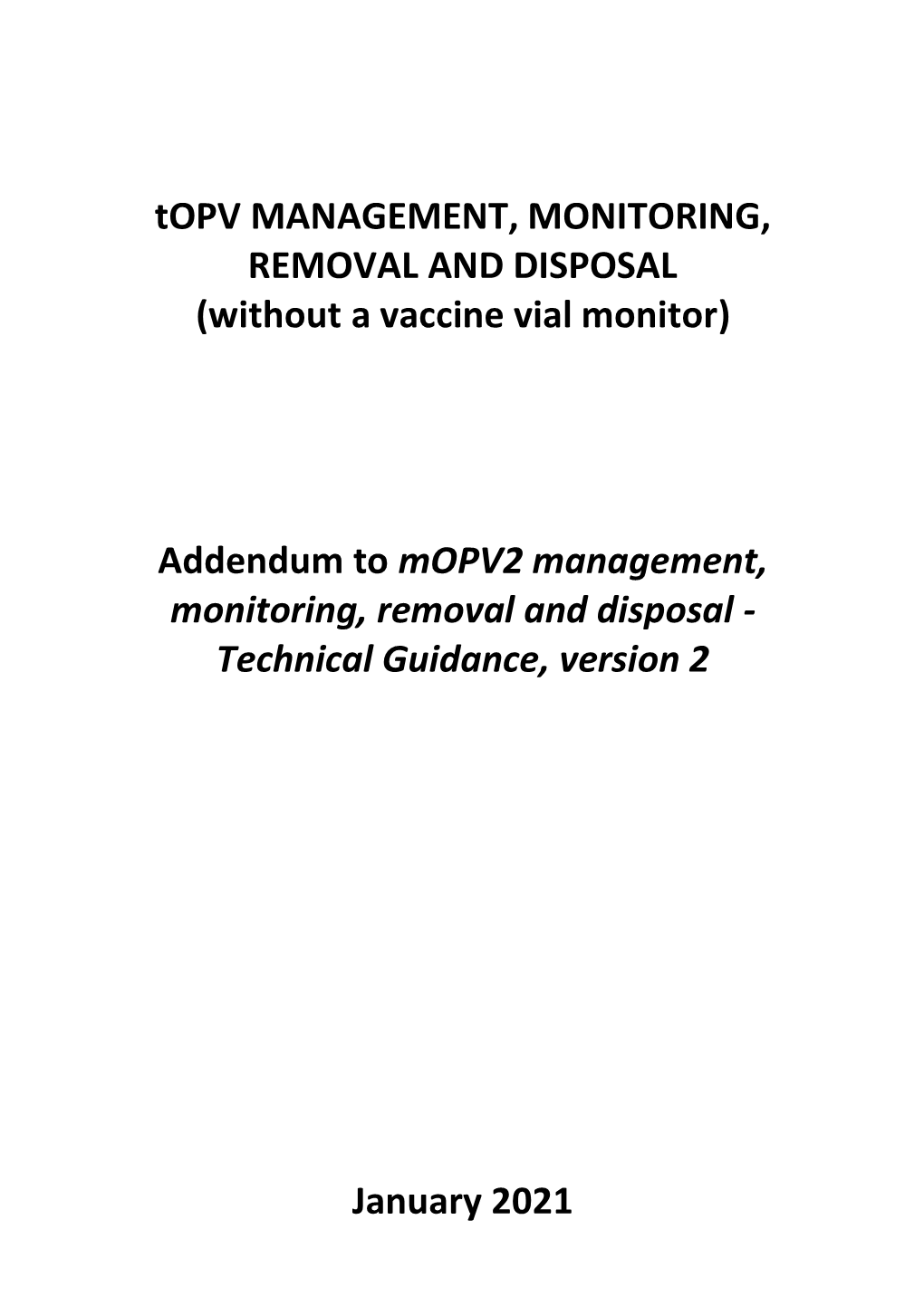 Topv MANAGEMENT, MONITORING, REMOVAL and DISPOSAL (Without a Vaccine Vial Monitor)