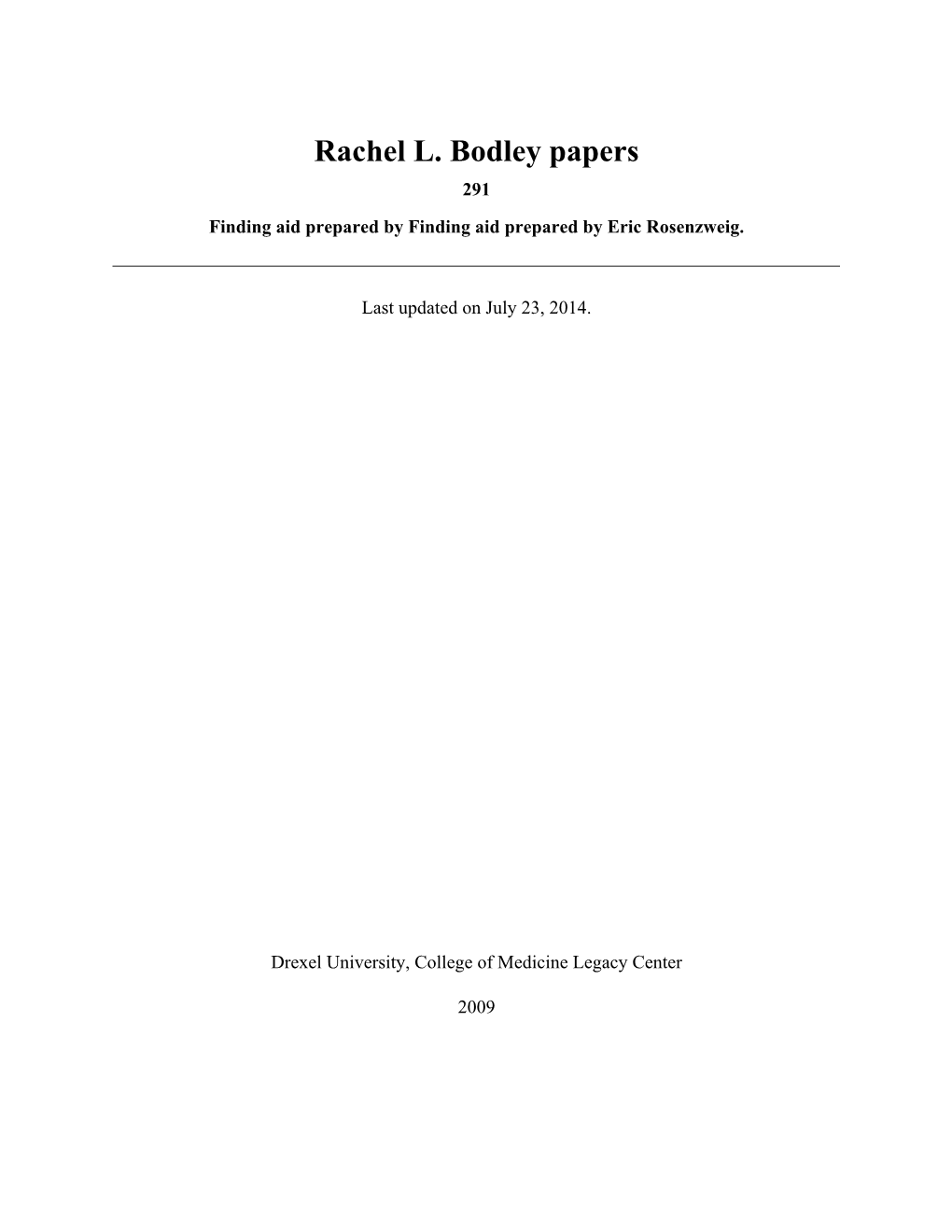 Rachel L. Bodley Papers 291 Finding Aid Prepared by Finding Aid Prepared by Eric Rosenzweig