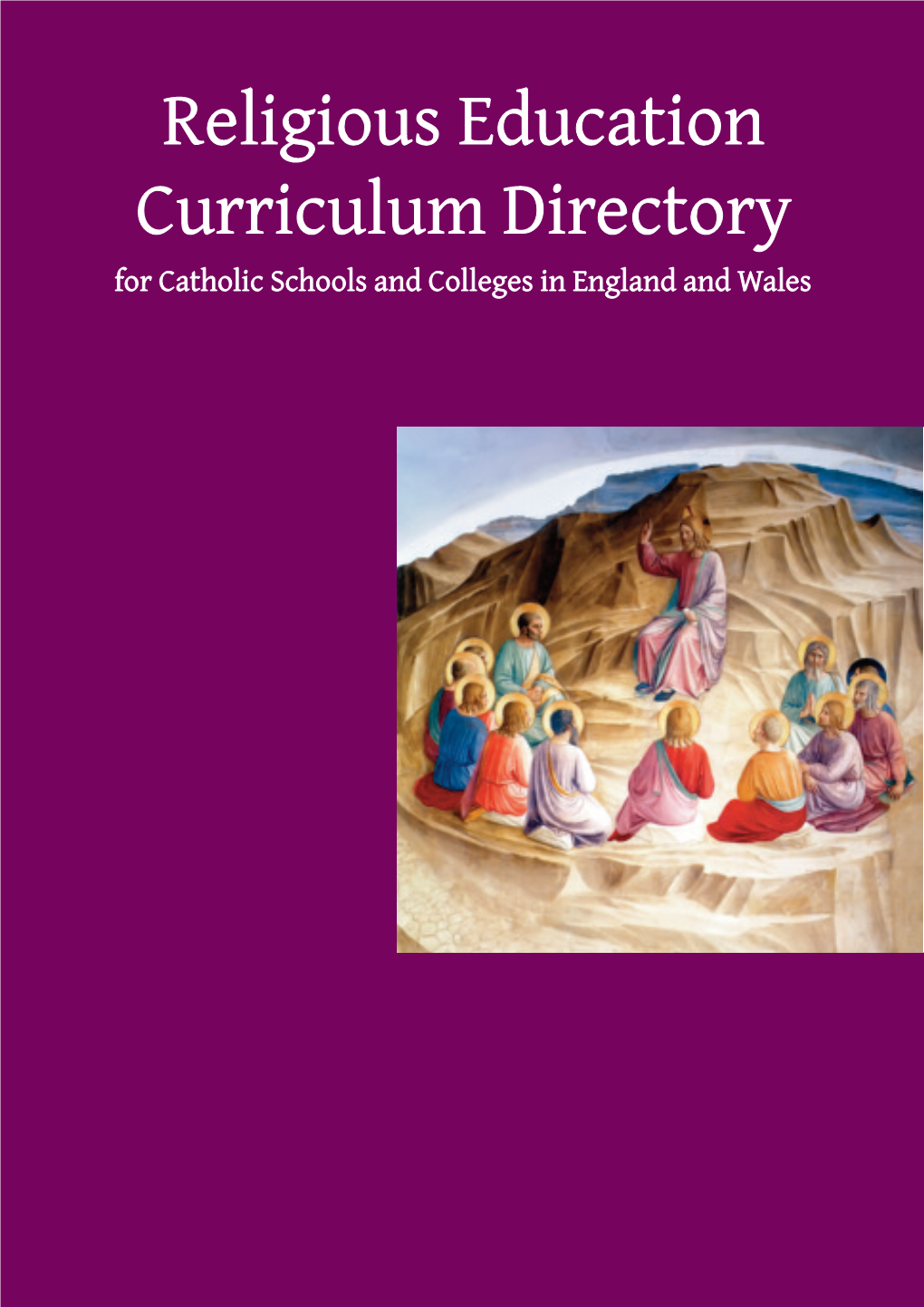 Religious Education Curriculum Directory (3-19) for Catholic Schools and Colleges in England and Wales