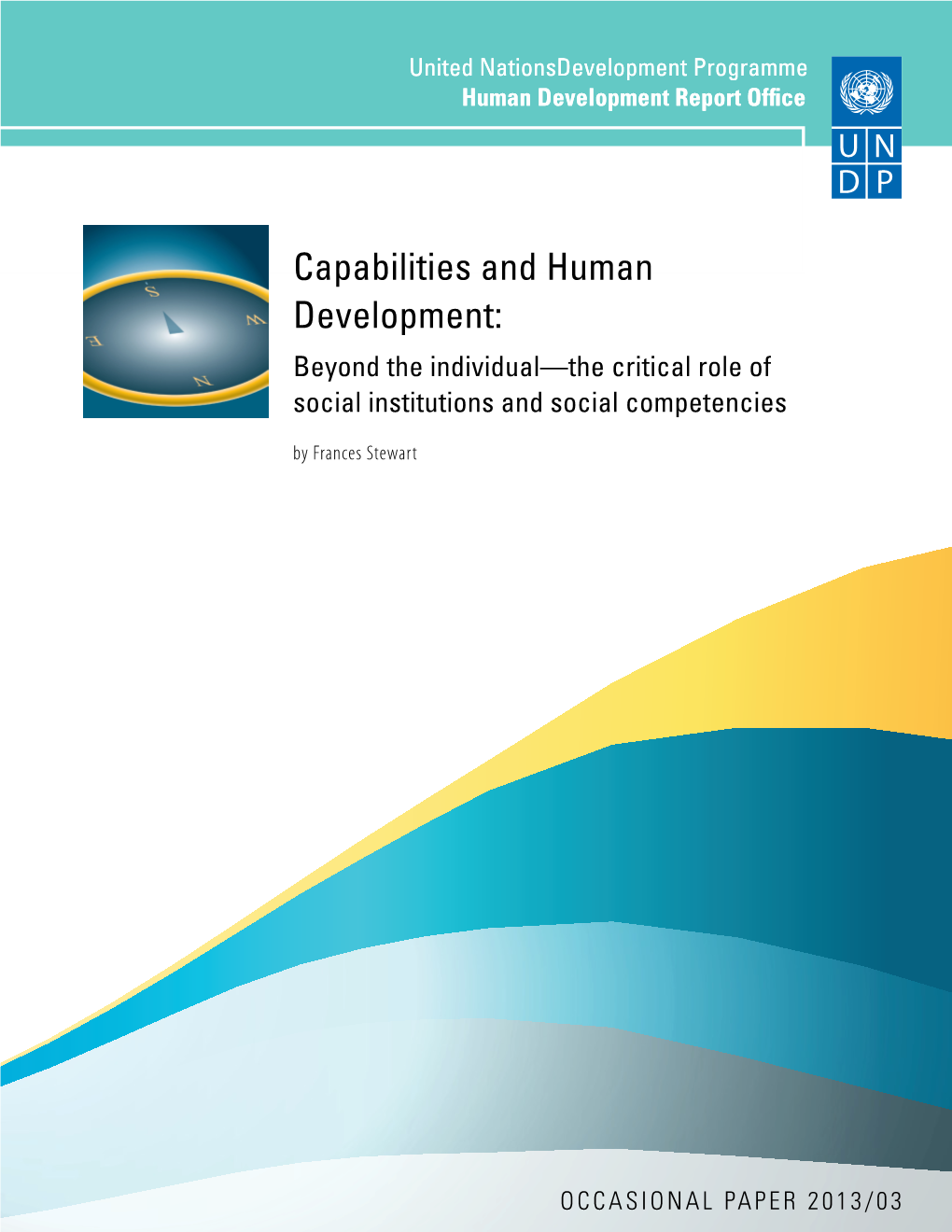 Capabilities and Human Development: Beyond the Individual—The Critical Role of Social Institutions and Social Competencies by Frances Stewart