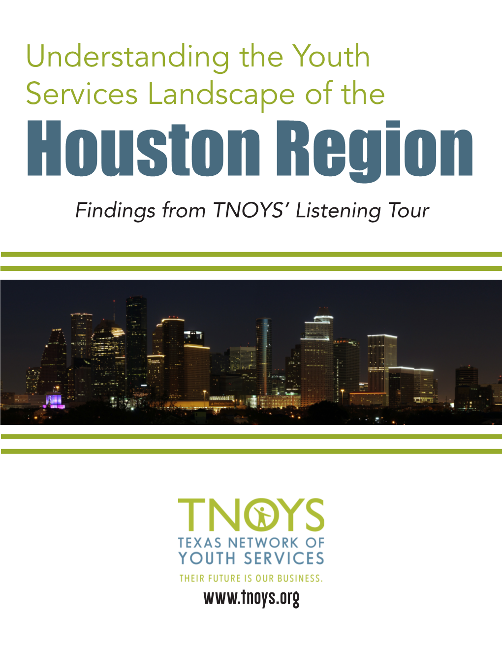 Understanding the Youth Services Landscape of the Houston Region Findings from TNOYS’ Listening Tour