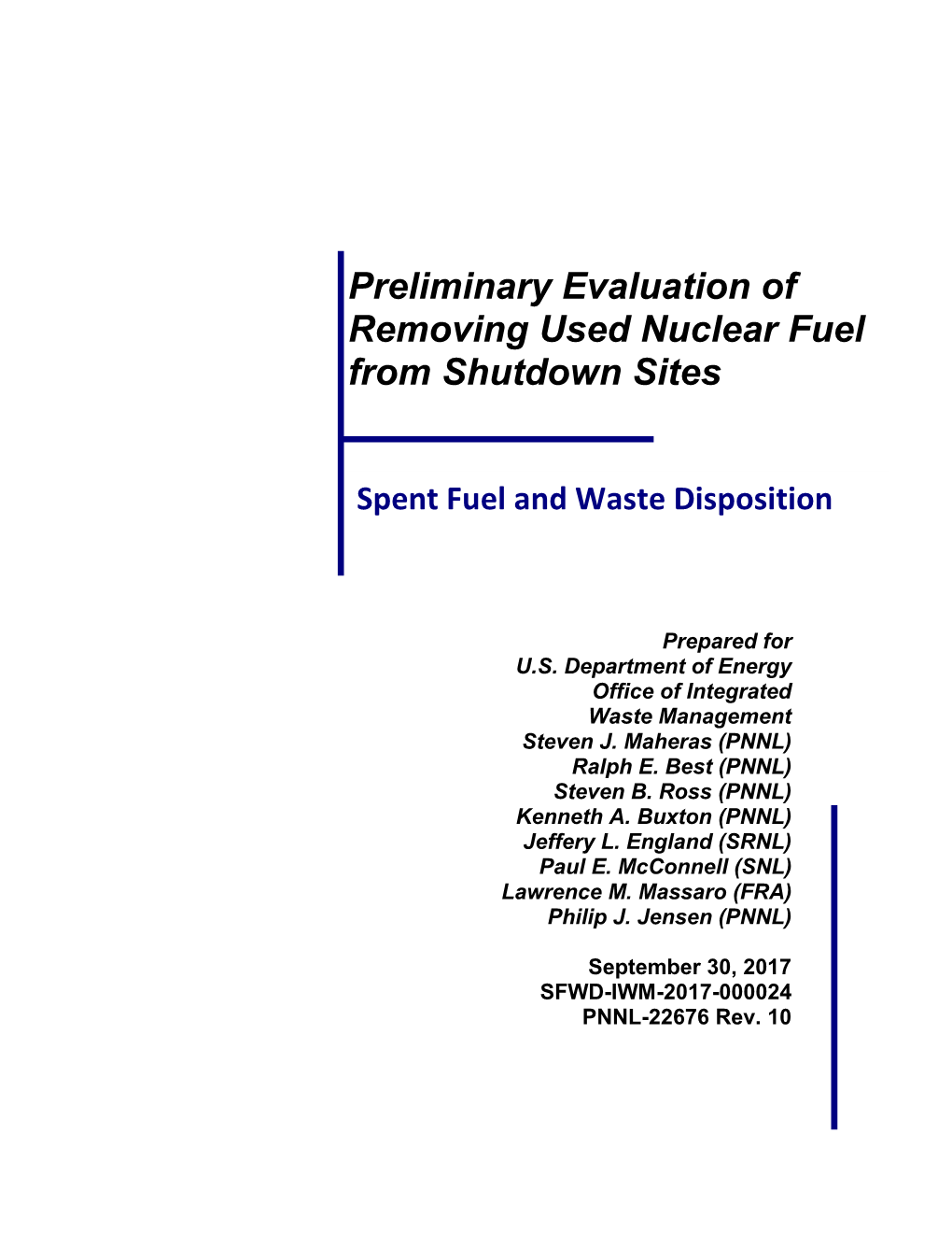 Preliminary Evaluation of Removing Used Nuclear Fuel from Shutdown Sites