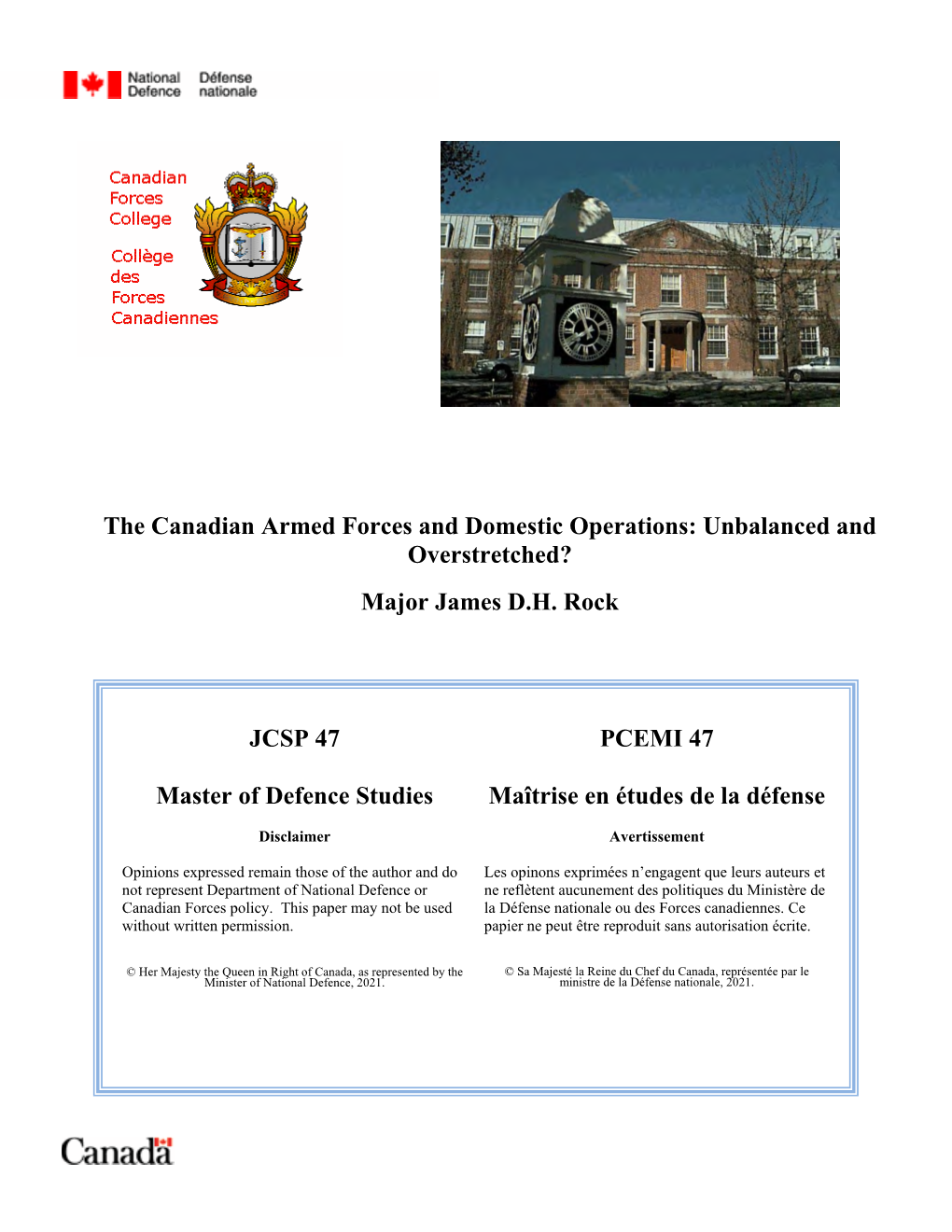 The Canadian Armed Forces and Domestic Operations: Unbalanced and Overstretched? Major James D.H