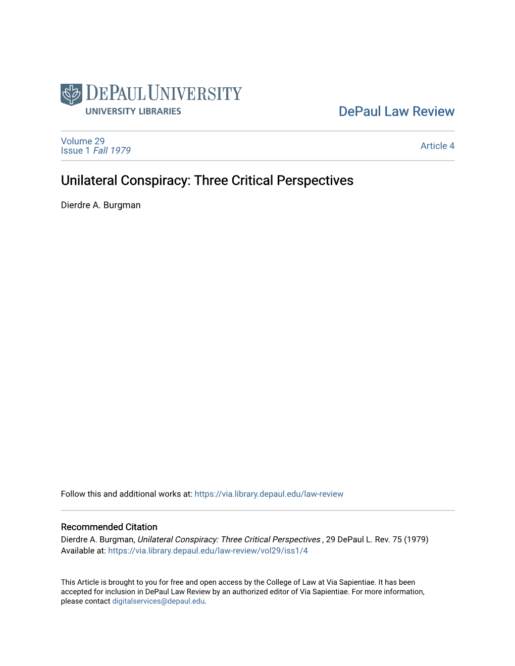 Unilateral Conspiracy: Three Critical Perspectives