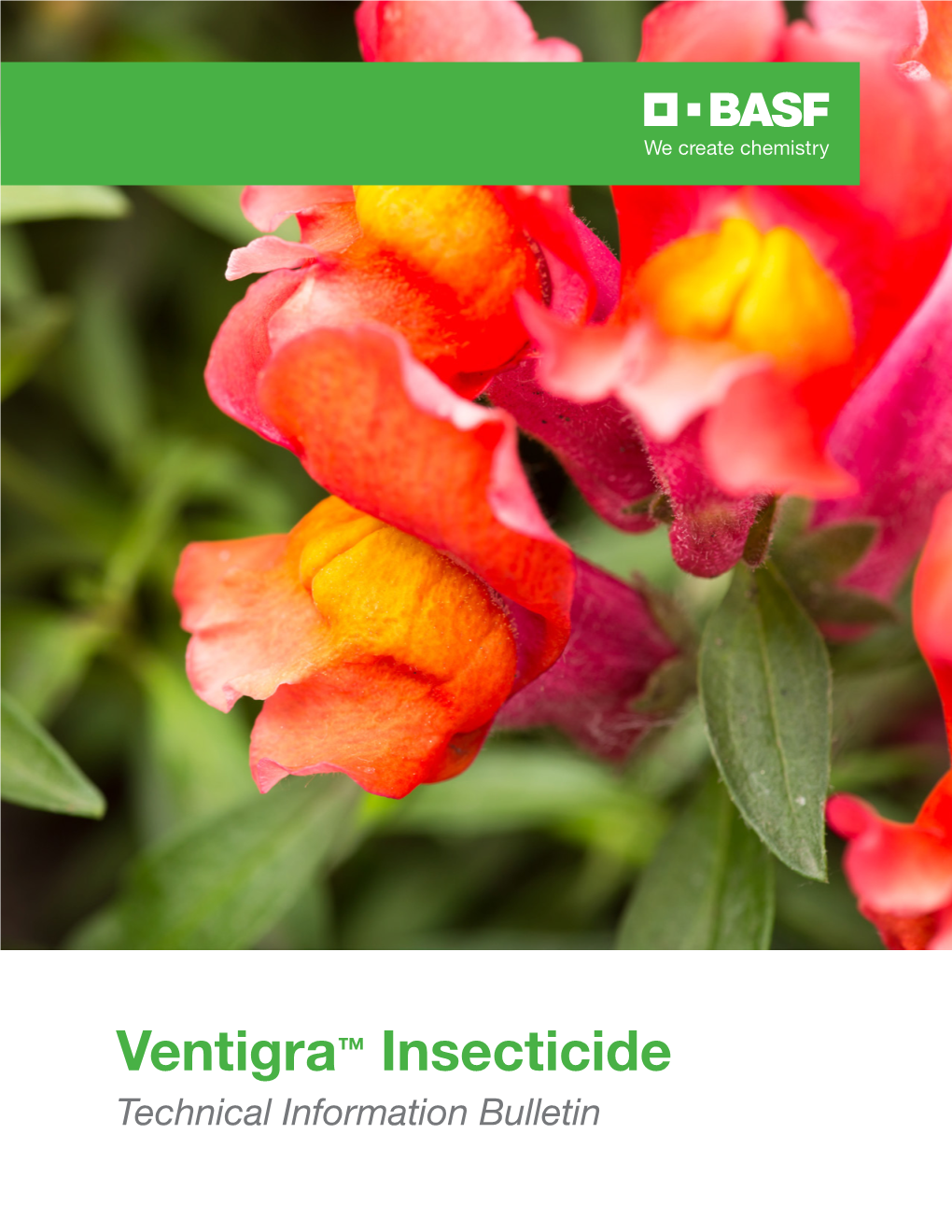 Ventigra™ Insecticide Technical Information Bulletin Ventigra Insecticide