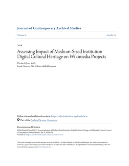 Assessing Impact of Medium-Sized Institution Digital Cultural Heritage on Wikimedia Projects Elizabeth Joan Kelly Loyola University, New Orleans, Ejkelly@Loyno.Edu