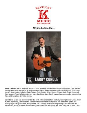 Larry Cordle Is One of the Music Industry’S Most Respected and Well Loved Singer-Songwriters