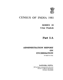 Administration Report on Enumeration, Part I-A, Series-22, Uttar Pradesh