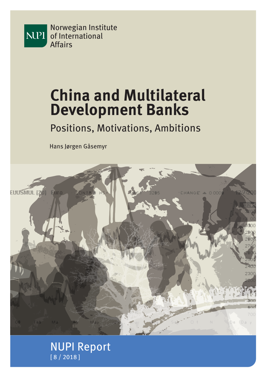 China and Multilateral Development Banks Positions, Motivations, Ambitions