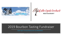 2019 Bourbon Tasting Fundraiser Callie Opie’S Orchard Restaurant and DREAMS4U
