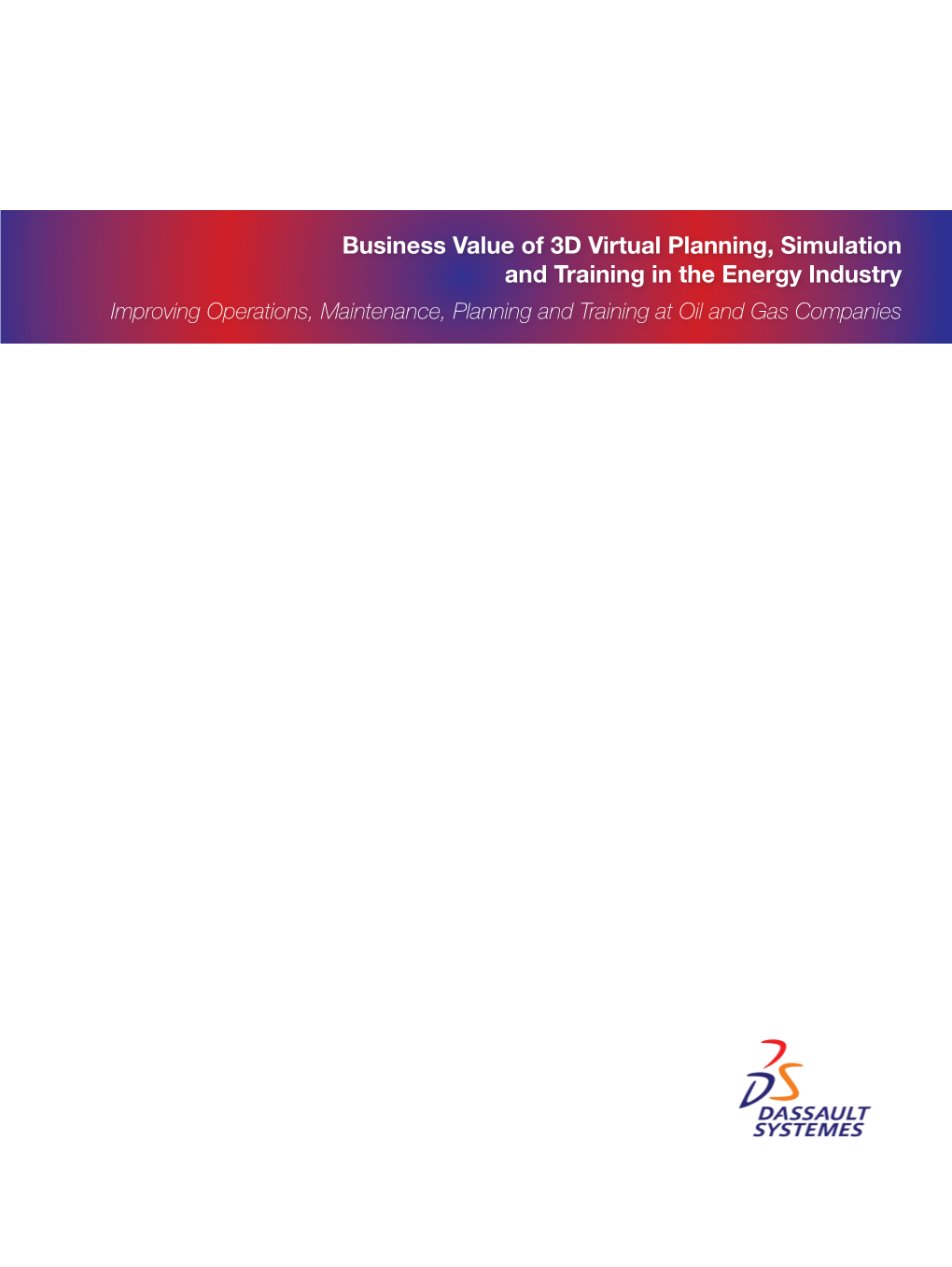 Business Value of 3D Virtual Planning, Simulation and Training in The