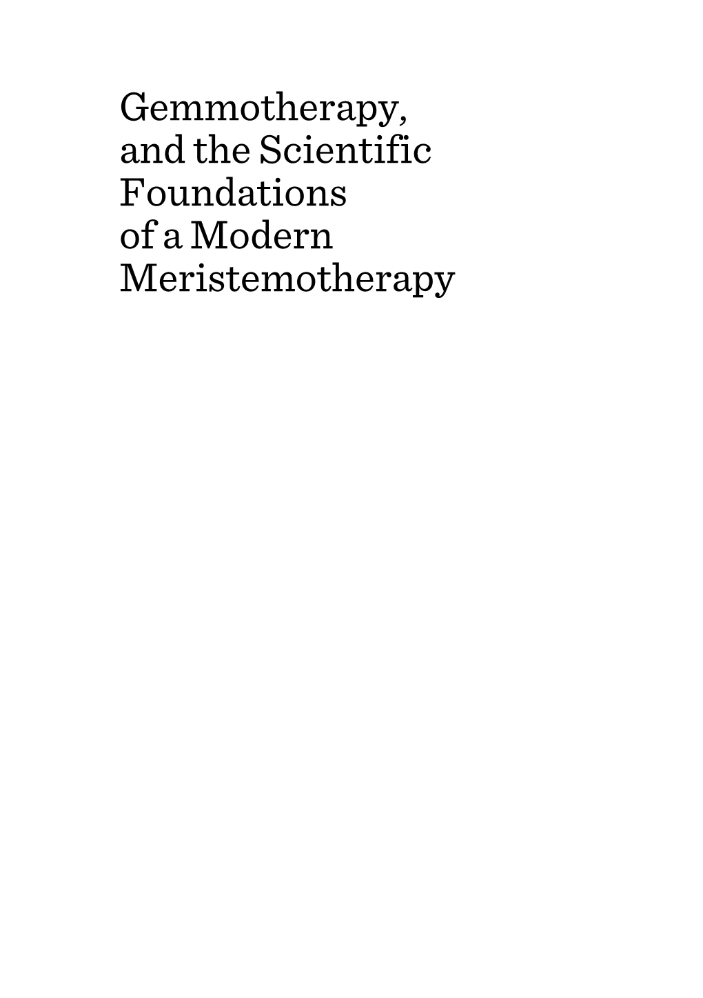 Gemmotherapy, and the Scientific Foundations of a Modern Meristemotherapy