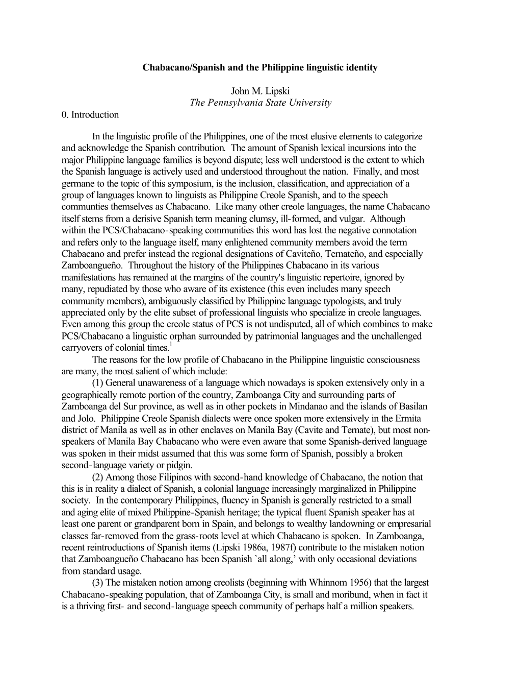 Chabacano/Spanish and the Philippine Linguistic Identity John M. Lipski the Pennsylvania State University 0. Introduction In