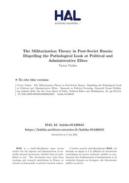 The Militarization Theory in Post-Soviet Russia: Dispelling the Pathological Look at Political and Administrative Elites Victor Violier