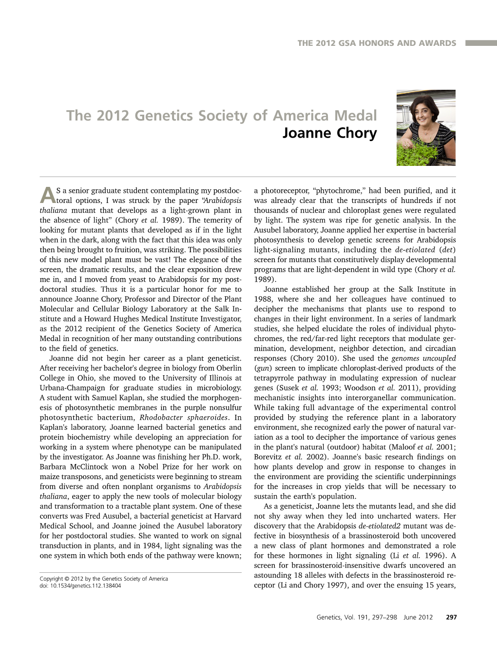 The 2012 Genetics Society of America Medal Joanne Chory