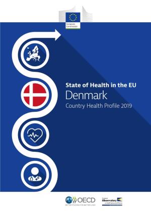 State of Health in the EU Denmark DK Country Health Profile 2019 the Country Health Profile Series Contents