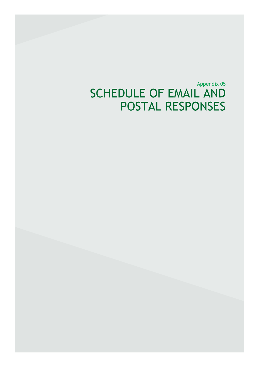 Schedule of Email and Postal Responses