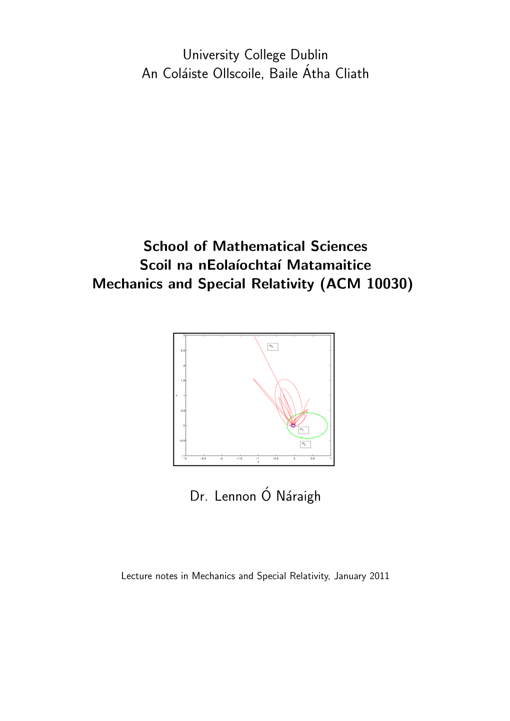 University College Dublin an Coláiste Ollscoile, Baileátha Cliath School of Mathematical Sciences Scoil Na Neola´Iochta´I