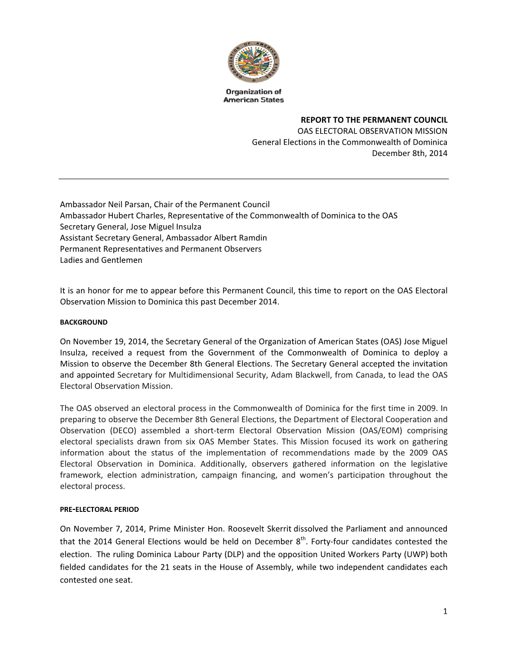 REPORT to the PERMANENT COUNCIL OAS ELECTORAL OBSERVATION MISSION General Elections in the Commonwealth of Dominica December 8Th, 2014
