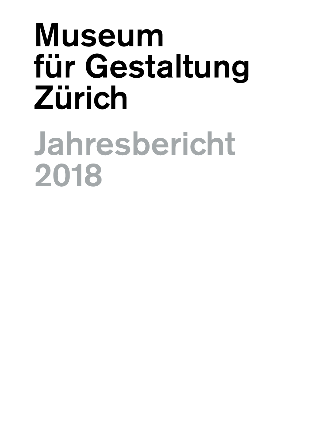 Museum Für Gestaltung Zürich Jahresbericht 2018 Inhalt