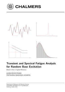 Transient and Spectral Fatigue Analysis for Random Base Excitation Master’S Thesis in Applied Mechanics
