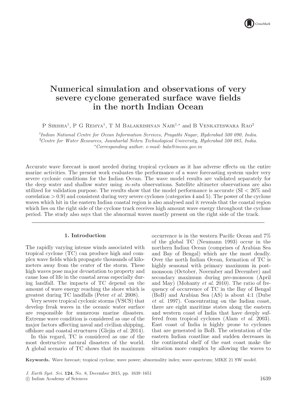 Numerical Simulation and Observations of Very Severe Cyclone Generated Surface Wave ﬁelds in the North Indian Ocean