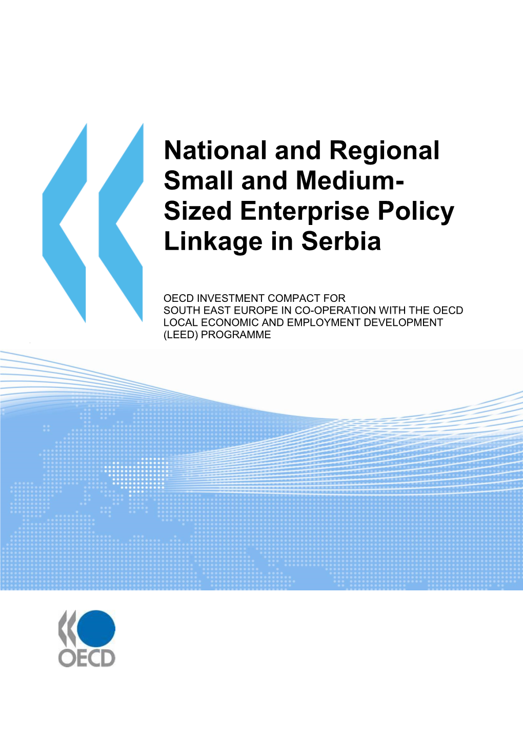 National and Regional Small and Medium- Sized Enterprise Policy Linkage in Serbia