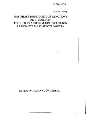 Gas Phase Ion/Molecule Reactions As Studied by Fourier Transform Ion Cyclotron Resonance Mass Spectrometry