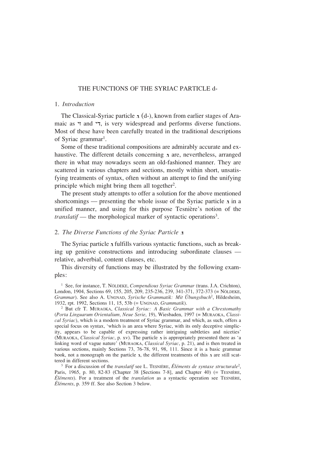 THE FUNCTIONS of the SYRIAC PARTICLE D