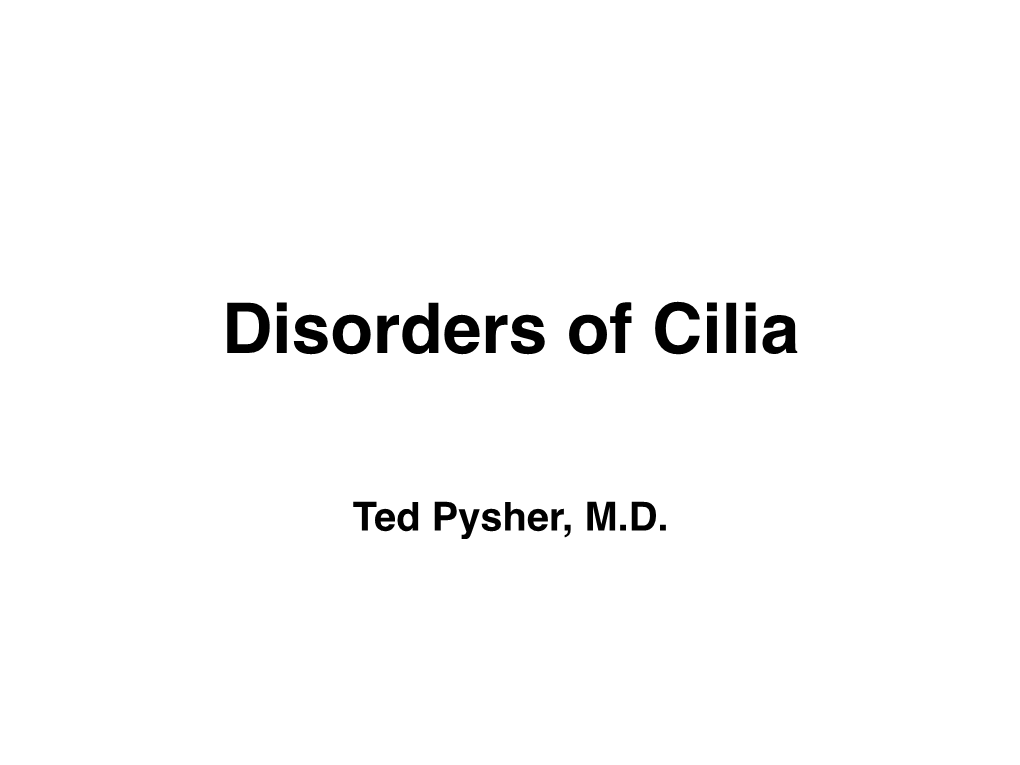 Disorders of Cilia UU