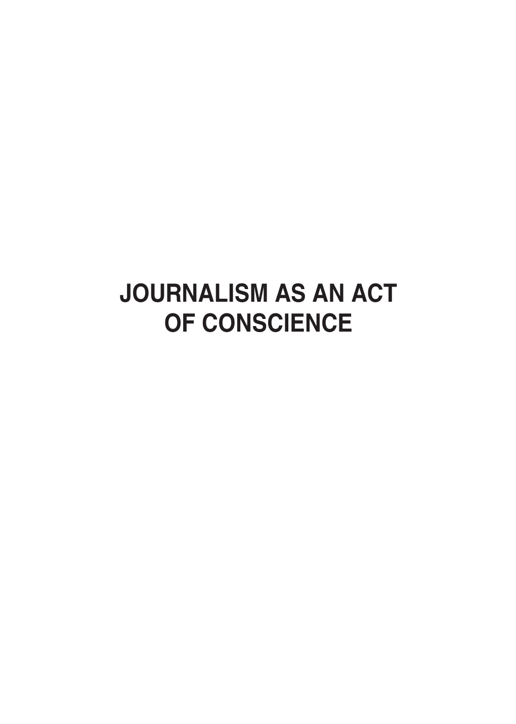 Journalism As an Act of Conscience