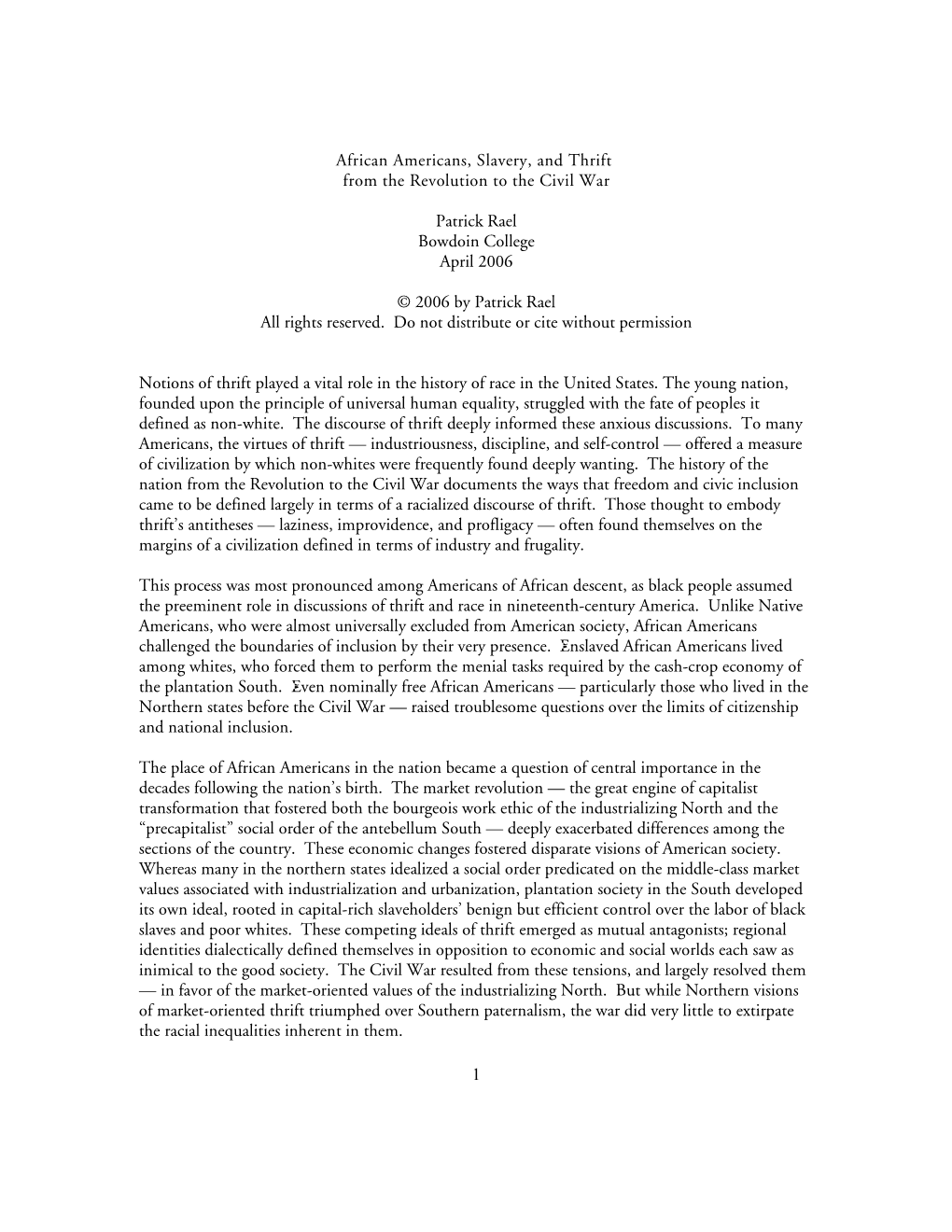 1 African Americans, Slavery, and Thrift from the Revolution to the Civil War Patrick Rael Bowdoin College April 2006 © 2006 By