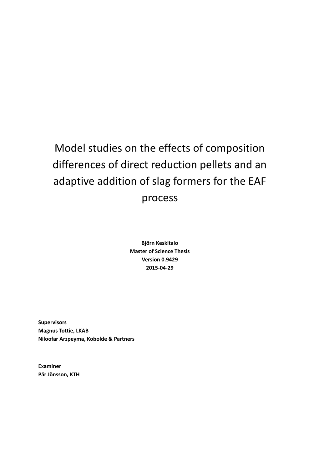 Model Studies on the Effects of Composition Differences of Direct Reduction Pellets and an Adaptive Addition of Slag Formers for the EAF Process