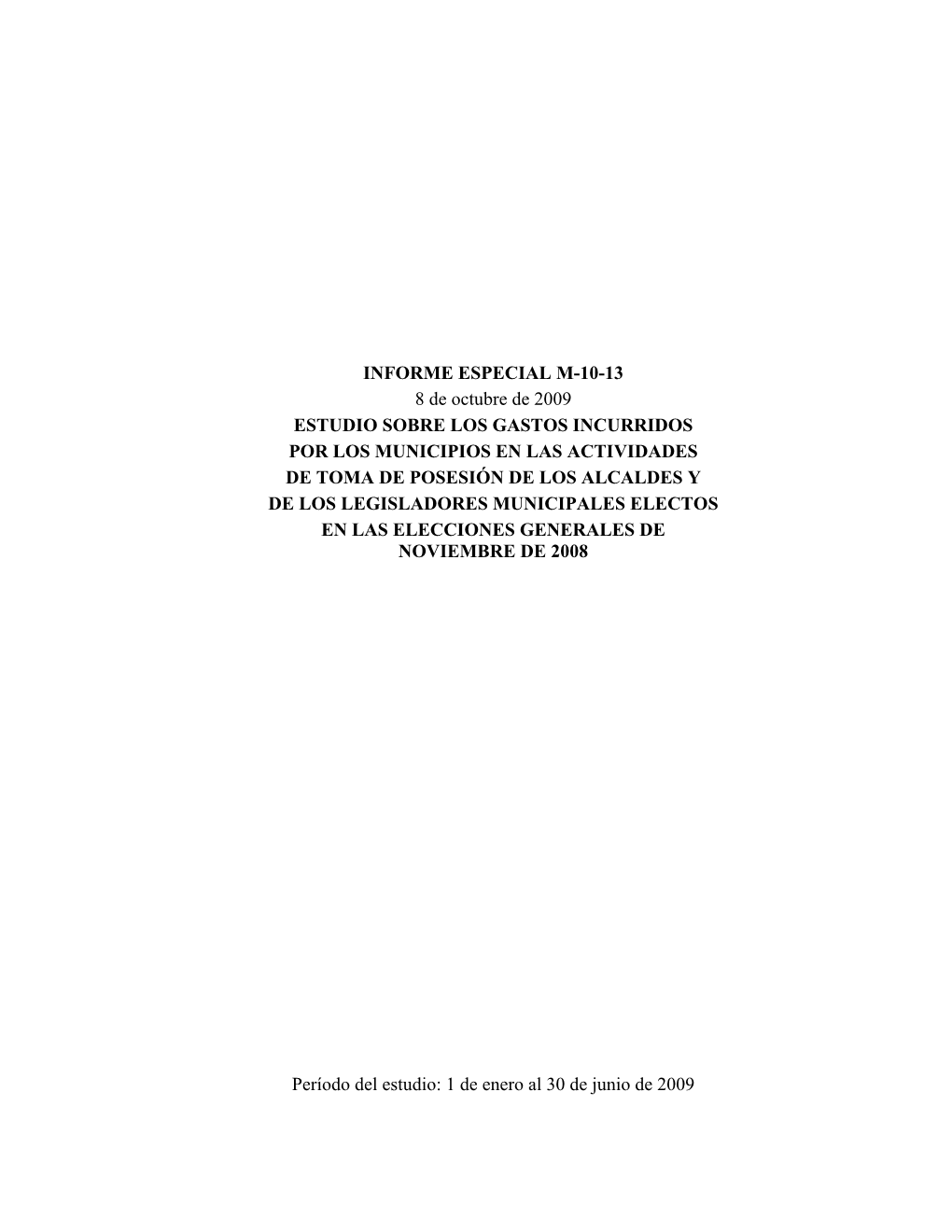 1 De Enero Al 30 De Junio De 2009 INFORME ESPECIAL M-10-13 8 De