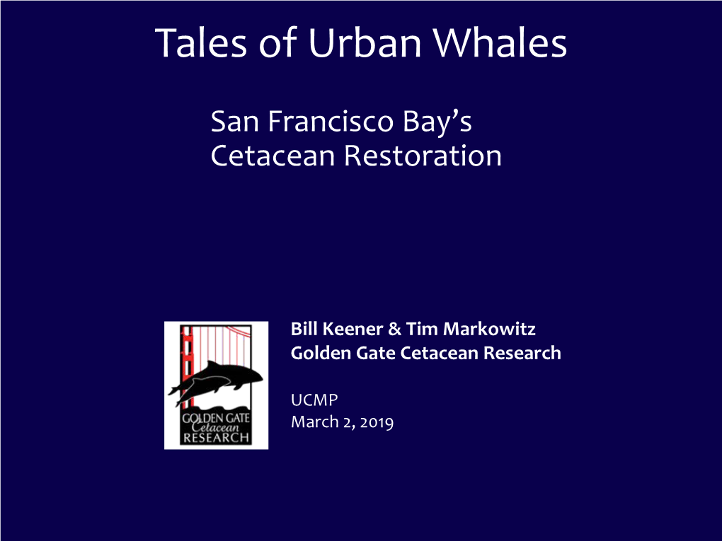 UCMP Short Course 2019 SF Bay Cetaceans Keener & Markowitz