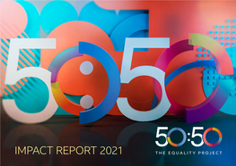 50:50 the Equality Project Impact Report 2021