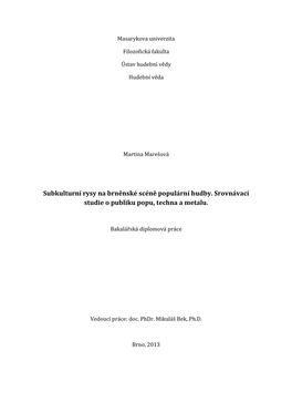 Subkulturní Rysy Na Brněnské Scéně Populární Hudby. Srovnávací Studie O Publiku Popu, Techna a Metalu