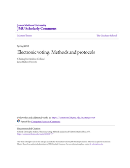 Electronic Voting: Methods and Protocols Christopher Andrew Collord James Madison University