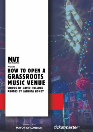How to Open a Grassroots Music Venue and How to Run a Grassroots Music Venue