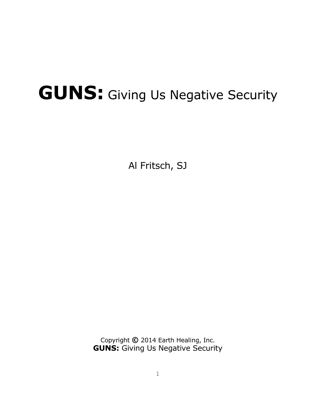 GUNS: Giving Us Negative Security