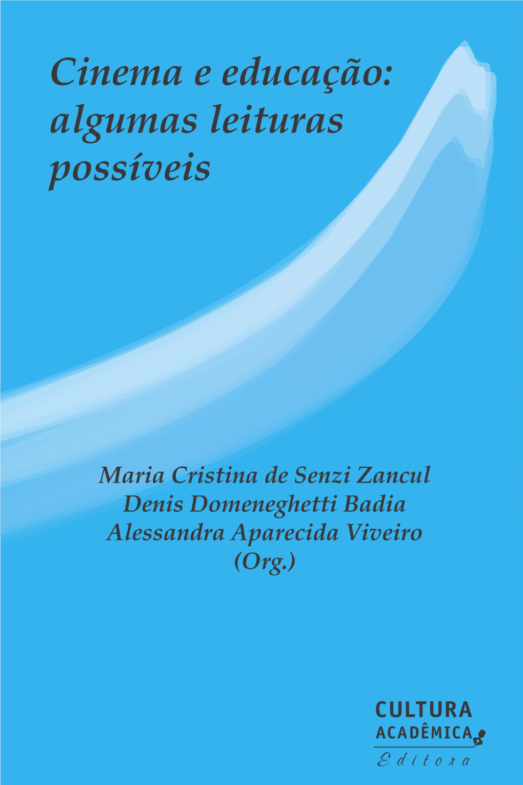 Cinema E Educação: Algumas Leituras Possíveis